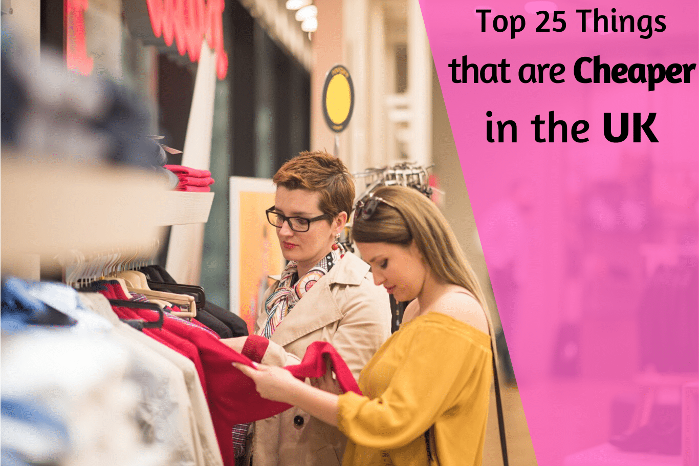 Top 25 Things that are Cheaper in the UK