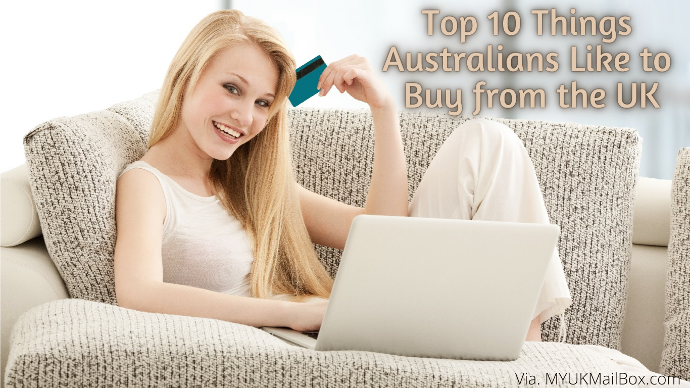 Top 10 Things Australians Like to Buy from the UK